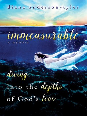 cover image of Immeasurable: Diving Into the Depths of God's Love